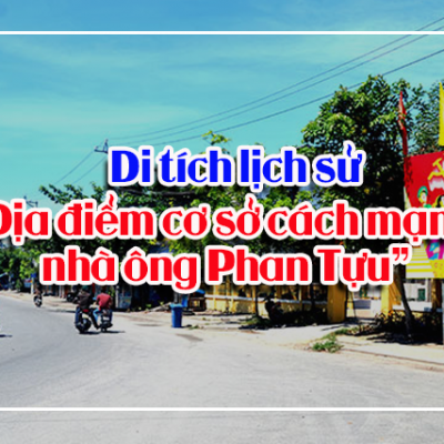 THĂNG BÌNH - Di tích lịch sử cấp tỉnh: "Địa điểm cơ sở cách mạng nhà ông Phan Tựu"